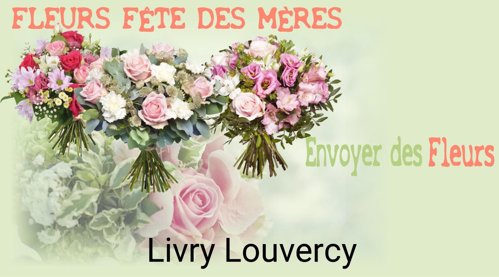 Bouquet de Fête des Mères livré à Livry-Louvercy